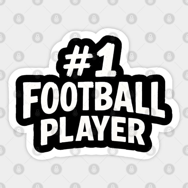 #1 Football Player Sports Quote Gift Graphic Sticker by MakerMind8.2